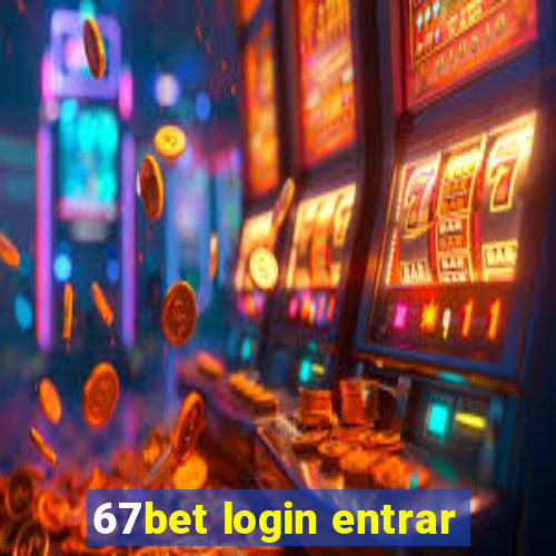 67bet login entrar